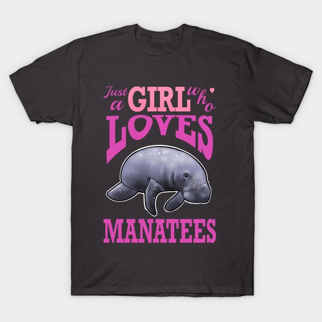 just a girl who loves manatees T-Shirt by weilertsen